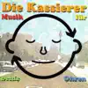 Die Kassierer - Musik für beide Ohren